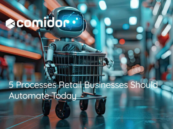 5 Processes Retail Businesses Should Automate Today | Comidor