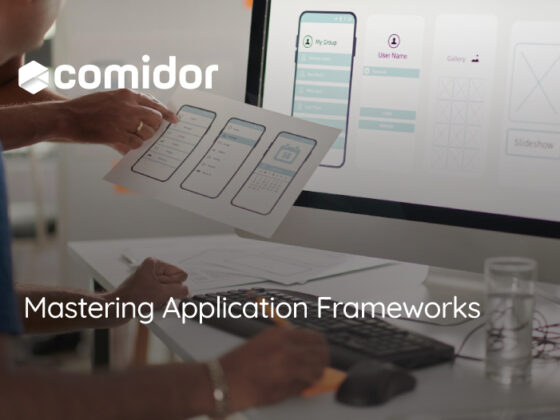 Mastering application frameworks | Comidor