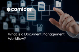What is a Document Management Workflow? | Comidor